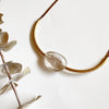 Chloe Collar: Crystal Quartz (19 inches plus adjuster chain)